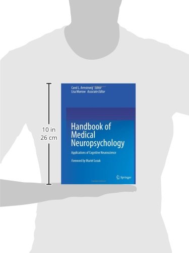 Handbook of Medical Neuropsychology: Applications of Cognitive Neuroscience Handbook of Medical Neuropsychology: Applications of Cognitive Neuroscience