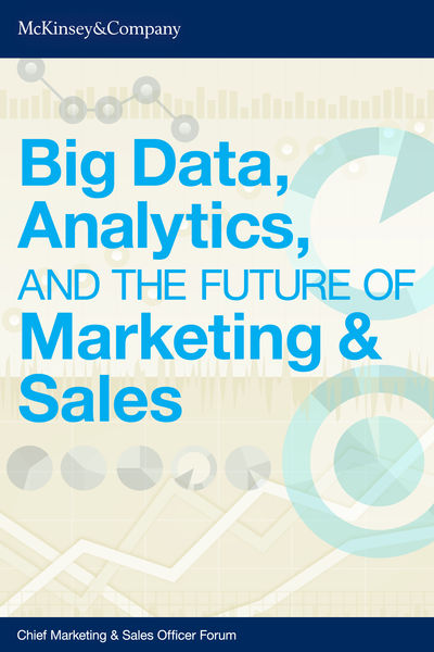 Big Data, Analytics, and the Future of Marketing &...