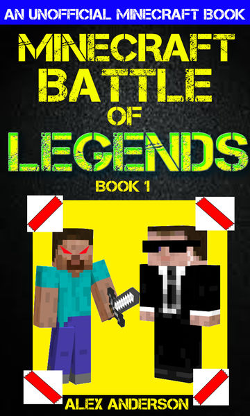 Minecraft: Battle of Legends Book 1 (An Unofficial... 1 Minecraft: Battle of Legends Book 1 (An Unofficial...