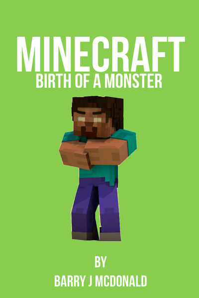 Minecraft Birth Of A Monster