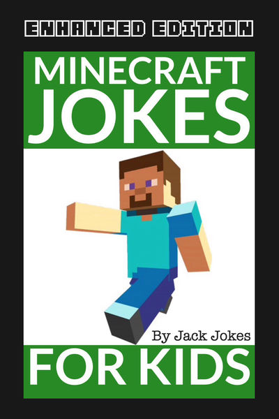 Minecraft Jokes For Kids (Enhanced Edition)