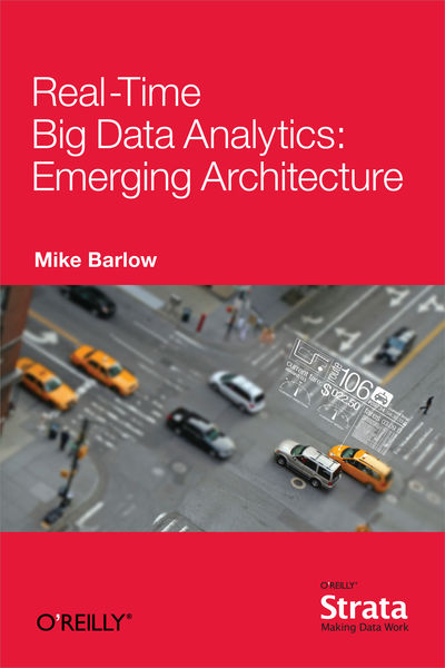 Real Time Big Data Analytics: Emerging Architectur...