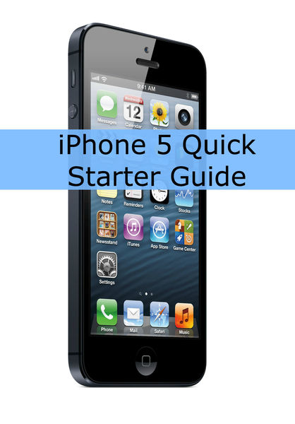 iPhone 5 Quick Starter Guide