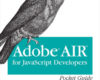AIR for Javascript Developers Pocket Guide