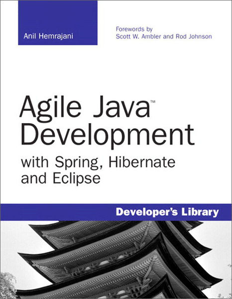 Agile Java Development with Spring, Hibernate and ...