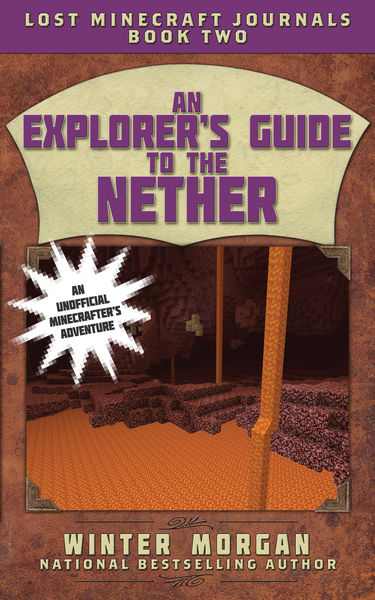 An Explorers Guide to the Nether