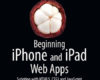 Beginning iPhone and iPad Web Apps