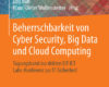 Beherrschbarkeit von Cyber Security Big Data und