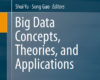 Big Data Concepts Theories and Applications