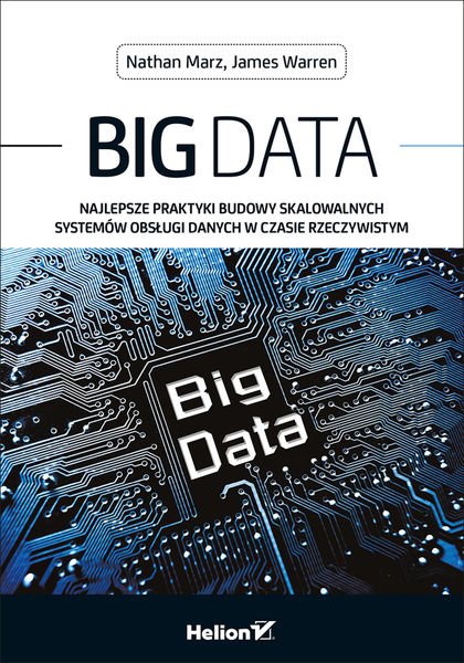 Big Data. Najlepsze praktyki budowy skalowalnych s...