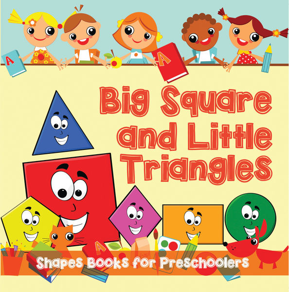 Big Squares and Little Triangles!: Shapes Books fo...