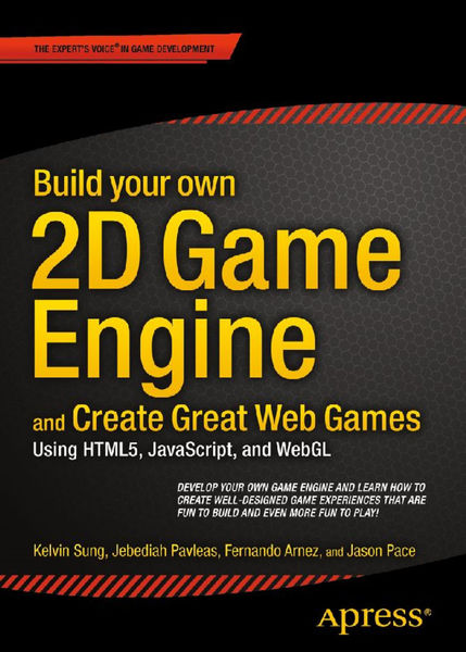 Build Your Own 2D Game Engine and Create Great Web...
