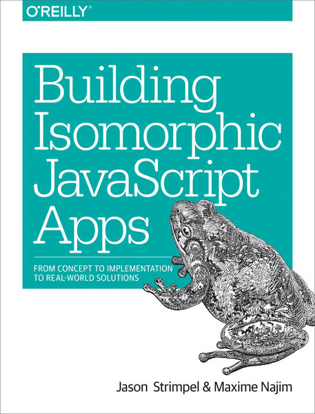 Building Isomorphic JavaScript Apps