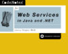 CodeNotes for Web Services in Java and .NET