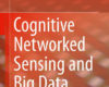Cognitive Networked Sensing and Big Data