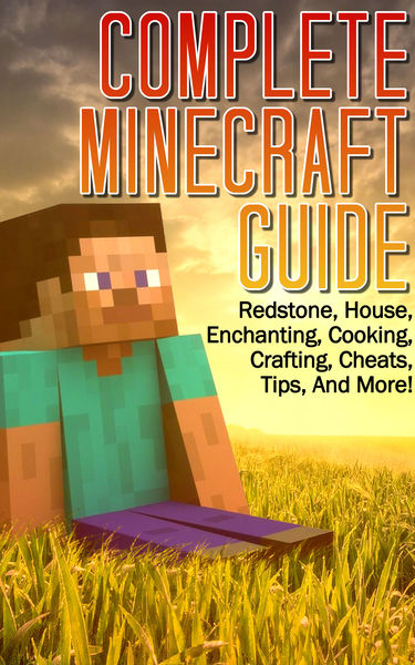 Complete Minecraft Guide: Redstone, House, Cheats,...