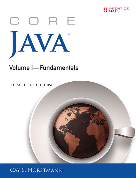 Core Java Volume I  Fundamentals, 10/e