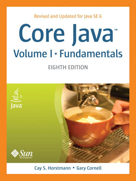 Core Java, Volume I  Fundamentals: Eighth Edition