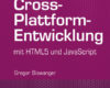 Cross Plattform Entwicklung mit HTML und JavaScrip