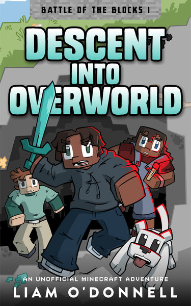 Descent into Overworld: An Unofficial Minecraft Ad...