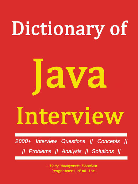 Dictionary of JAVA INTERVIEW    2000+ Interview Qu...