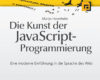 Die Kunst der JavaScript Programmierung