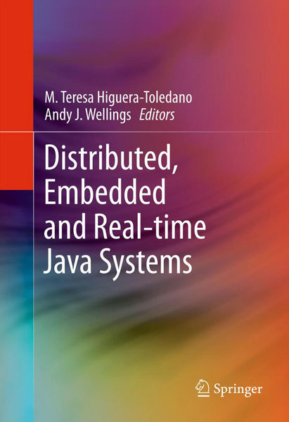 Distributed, Embedded and Real time Java Systems