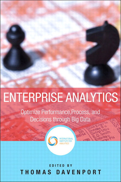 Enterprise Analytics: Optimize Performance, Proces...