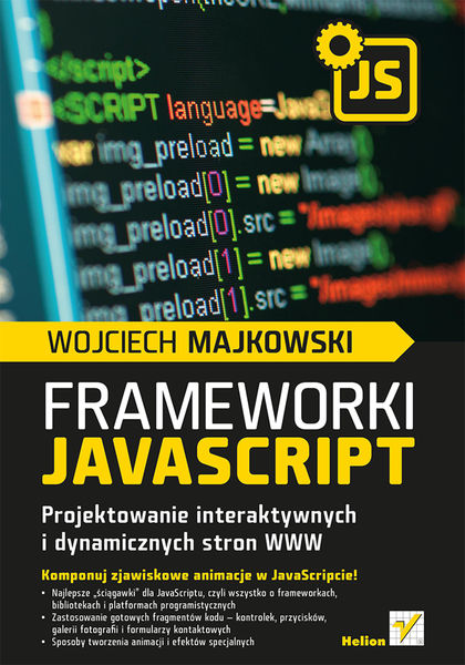 Frameworki JavaScript. Projektowanie interaktywnyc...