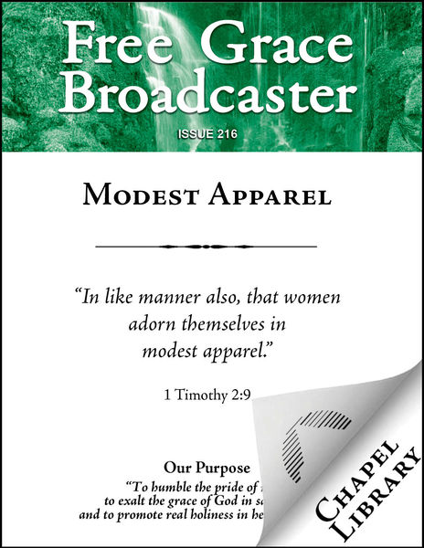 Free Grace Broadcaster   Issue 216   Modest Appare...