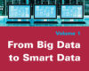 From Big Data to Smart Data