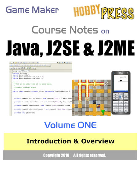 Game Maker Course Notes on Java, J2SE & J2ME Volum...