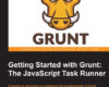 Getting Started with Grunt The JavaScript Task Ru