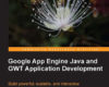 Google App Engine Java and GWT Application Develop