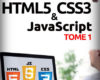 HTML5 CSS3 JavaScript Tome 1