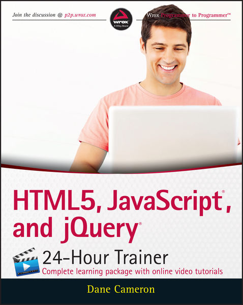 HTML5, JavaScript, and jQuery 24 Hour Trainer