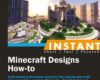 Instant Minecraft Designs How to