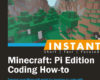 Instant Minecraft Pi Edition Coding How to