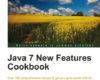 Java 7 New Features Cookbook