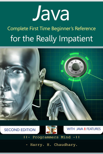 Java : Complete First Time Beginners Reference fo...