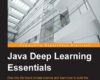 Java Deep Learning Essentials