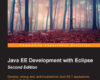 Java EE Development with Eclipse Second Edition