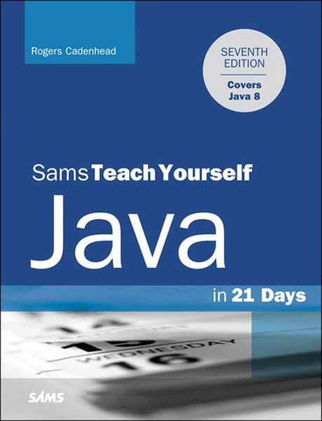 Java in 21 Days, Sams Teach Yourself (Covering Jav...
