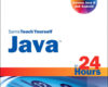 Java in 24 Hours Sams Teach Yourself Covering Ja