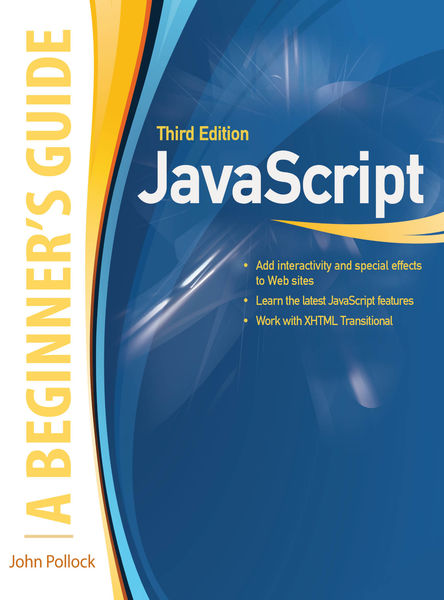 JavaScript, A Beginners Guide, Third Edition