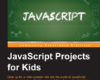 JavaScript Projects for Kids