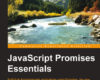 JavaScript Promises Essentials