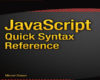 JavaScript Quick Syntax Reference
