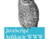 JavaScript. Aplikacje WWW
