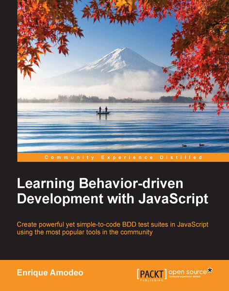 Learning Behavior-driven Development with JavaScri... 1 Learning Behavior driven Development with JavaScri...